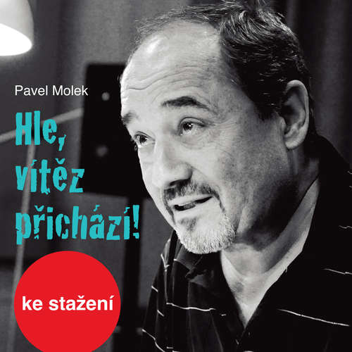Audiokniha Hle, vítěz přichází! - Pavel Molek - Zdeněk Hess Audiokniha Hle, vítěz přichází! - Pavel Molek - Zdeněk Hess