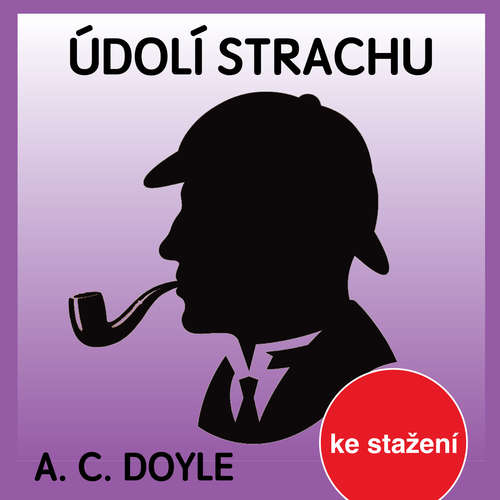 Audiokniha Údolí strachu - Arthur Conan Doyle - Josef Kaluža Audiokniha Údolí strachu - Arthur Conan Doyle - Josef Kaluža