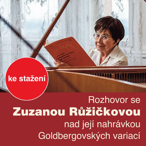 Audiokniha Rozhovor se Zuzanou Růžičkovou nad její nahrávkou Goldbergovských variací - Různí autoři - Zuzana Růžičková Audiokniha Rozhovor se Zuzanou Růžičkovou nad její nahrávkou Goldbergovských variací - Různí autoři - Zuzana Růžičková