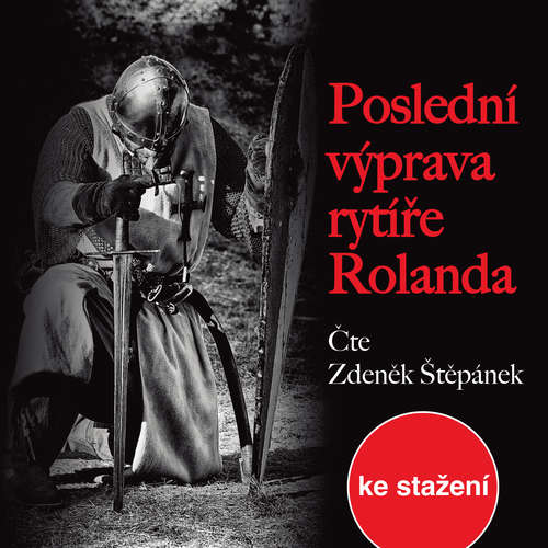 Audiokniha Poslední výprava rytíře Rolanda - Václav Cibula - Zdeněk Štěpánek Audiokniha Poslední výprava rytíře Rolanda - Václav Cibula - Zdeněk Štěpánek