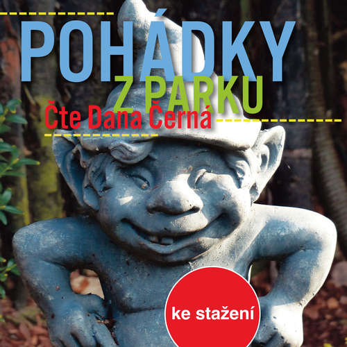 Audiokniha Pohádky z parku - Petra Dvořáková - Dana Černá Audiokniha Pohádky z parku - Petra Dvořáková - Dana Černá
