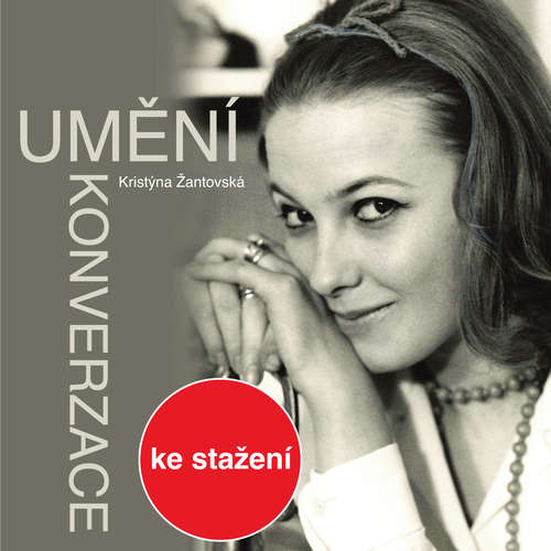 Audiokniha Umění konverzace - Kristina Žantovská - Jiří Adamíra Audiokniha Umění konverzace - Kristina Žantovská - Jiří Adamíra