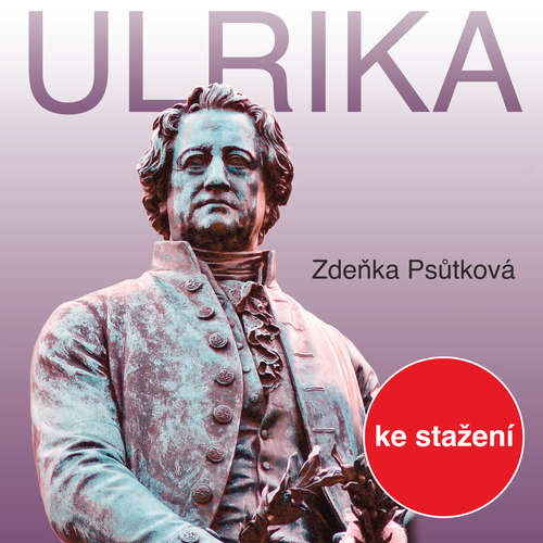 Audiokniha Ulrika - Zdeňka Psůtková - Josef Somr Audiokniha Ulrika - Zdeňka Psůtková - Josef Somr