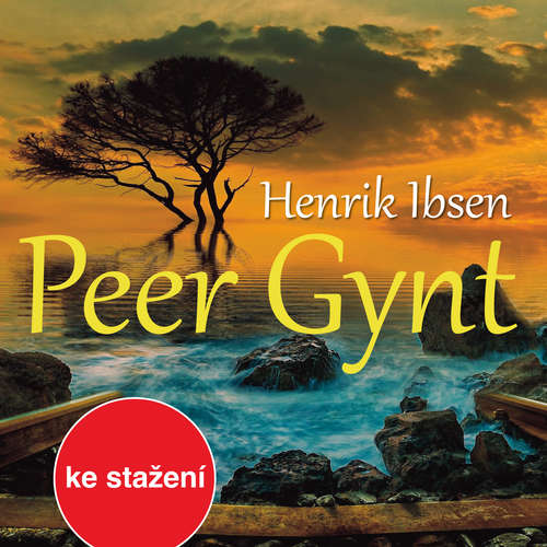 Audiokniha Peer Gynt (1958) - Henrik Ibsen - Jiří Horčička Audiokniha Peer Gynt (1958) - Henrik Ibsen - Jiří Horčička
