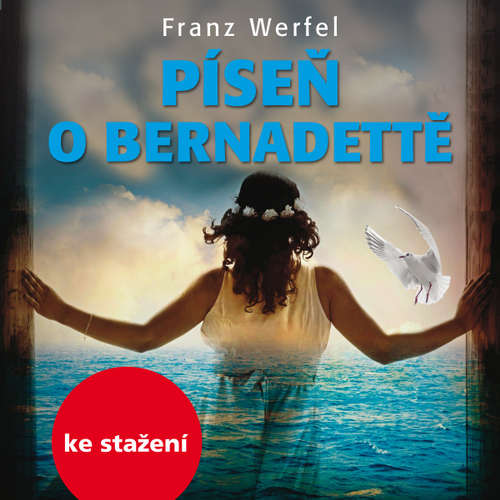 Audiokniha Píseň o Bernadettě - Franz Werfel - Jana Preissová Audiokniha Píseň o Bernadettě - Franz Werfel - Jana Preissová
