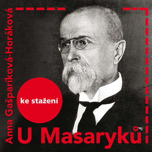Audiokniha U Masaryků - Anna Horáková-Gašparíková - Jana Štěpánková