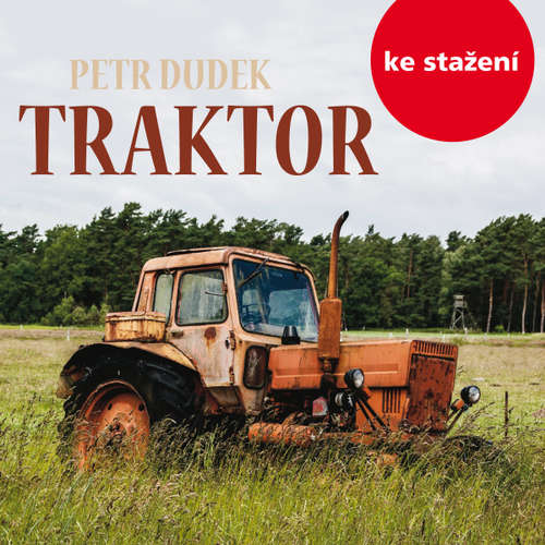 Audiokniha Traktor - Petr Dudek - Josef Somr Audiokniha Traktor - Petr Dudek - Josef Somr