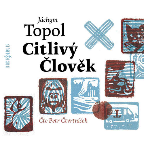 Audiokniha Citlivý člověk - Jáchym Topol - Petr Čtvrtníček Audiokniha Citlivý člověk - Jáchym Topol - Petr Čtvrtníček