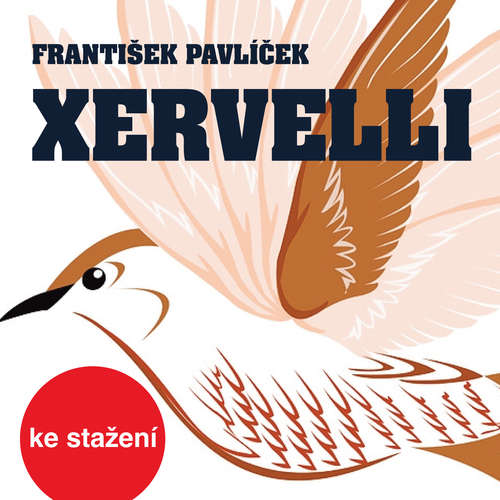 Audiokniha Xervelli - František Pavlíček - Jaroslava Adamová Audiokniha Xervelli - František Pavlíček - Jaroslava Adamová