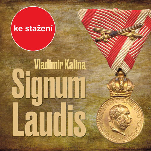 Audiokniha Signum laudis - Vladimír Kalina - Jaroslava Adamová Audiokniha Signum laudis - Vladimír Kalina - Jaroslava Adamová