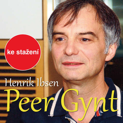 Audiokniha Peer Gynt (2006) - Henrik Ibsen - Valérie Zawadská Audiokniha Peer Gynt (2006) - Henrik Ibsen - Valérie Zawadská