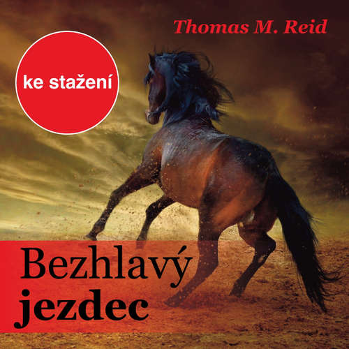 Audiokniha Bezhlavý jezdec - Thomas Mayne Reid - Ladislav Mrkvička