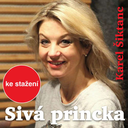 Audiokniha Sivá princka - Karel Šiktanc - Ivan Jiřík