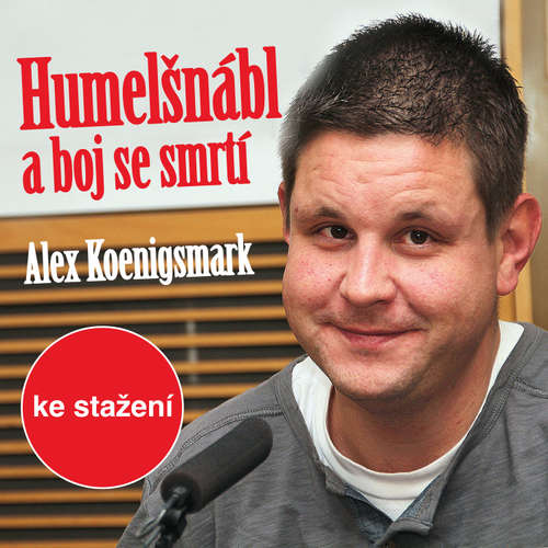 Audiokniha Humelšnábl a boj se smrtí - Alex Koenigsmark - Petr Šplíchal
