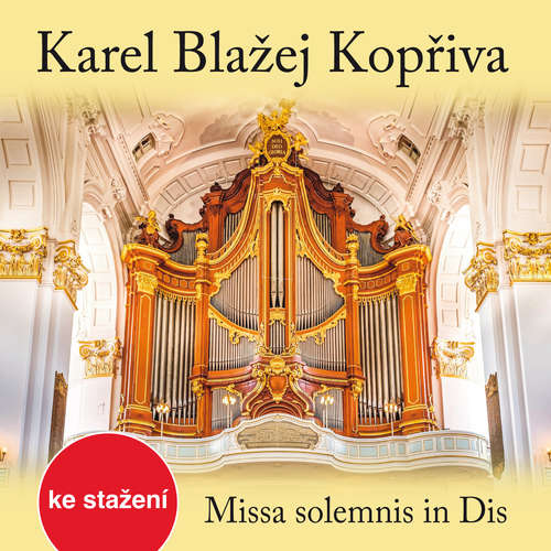 Audiokniha Missa solemnis in Dis - Karel Blažej Kopřiva - Yvona Škvárová Audiokniha Missa solemnis in Dis - Karel Blažej Kopřiva - Yvona Škvárová