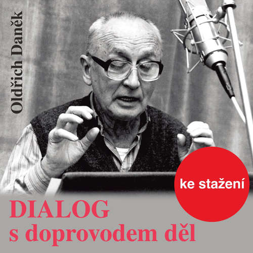 Audiokniha Dialog s doprovodem děl - Oldřich Daněk - Jiří Adamíra Audiokniha Dialog s doprovodem děl - Oldřich Daněk - Jiří Adamíra