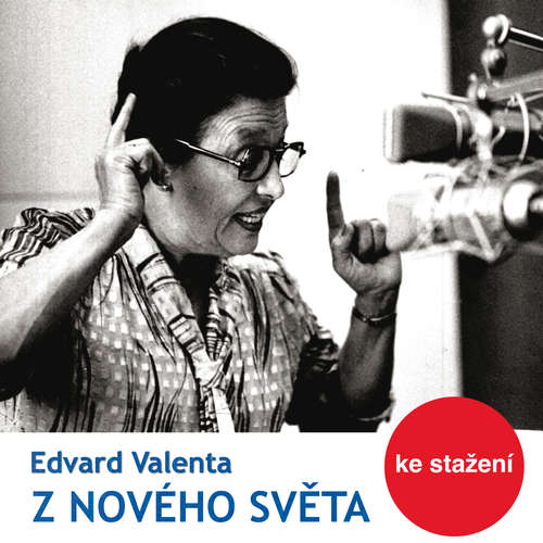 Audiokniha Z nového světa - Edvard Valenta - Ilja Racek Audiokniha Z nového světa - Edvard Valenta - Ilja Racek