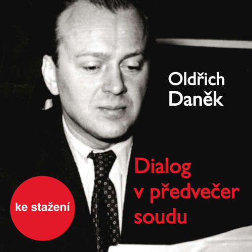 Audiokniha Dialog v předvečer soudu - Oldřich Daněk - Otakar Brousek st.