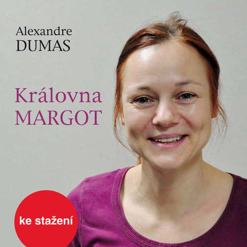 Audiokniha Královna Margot - Alexandre Dumas st. - Petr Pelzer Audiokniha Královna Margot - Alexandre Dumas st. - Petr Pelzer