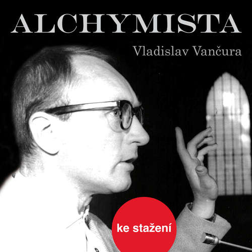 Audiokniha Alchymista - Vladislav Vančura - Jiří Adamíra Audiokniha Alchymista - Vladislav Vančura - Jiří Adamíra