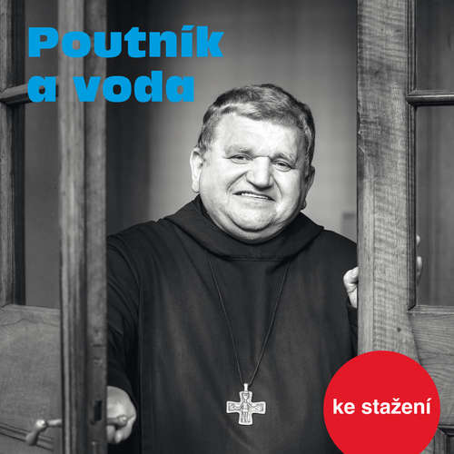 Audiokniha Poutník a voda - Jiří Dohnal - Jiří Dohnal Audiokniha Poutník a voda - Jiří Dohnal - Jiří Dohnal