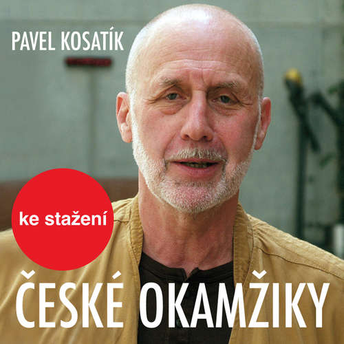 Audiokniha České okamžiky - Pavel Kosatík - Jiří Ornest