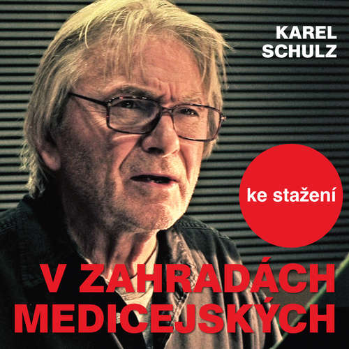 Audiokniha V zahradách medicejských - Karel Schulz - Ladislav Mrkvička Audiokniha V zahradách medicejských - Karel Schulz - Ladislav Mrkvička