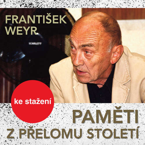 Audiokniha Paměti z přelomu století - František Weyr - Ladislav Lakomý