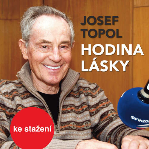 Audiokniha Hodina lásky - Josef Topol - Marie Tomášová