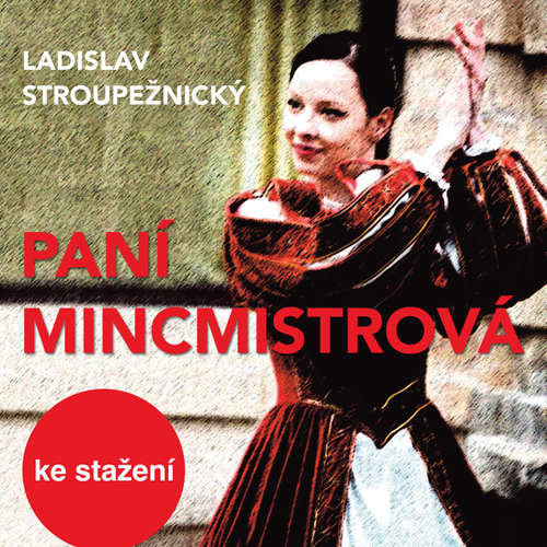 Audiokniha Paní mincmistrová - Ladislav Stroupežnický - Josef Zíma
