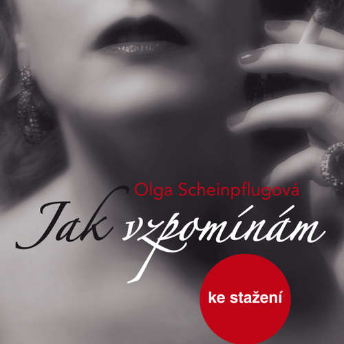 Audiokniha Jak vzpomínám - Olga Scheinpflugová - Olga Scheinpflugová Audiokniha Jak vzpomínám - Olga Scheinpflugová - Olga Scheinpflugová