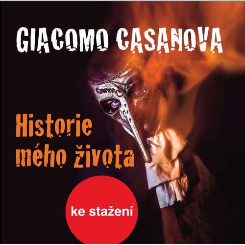 Audiokniha Historie mého života - Giovanni Giacomo Casanova de Sengal - Luděk Munzar Audiokniha Historie mého života - Giovanni Giacomo Casanova de Sengal - Luděk Munzar