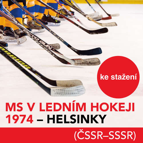 Audiokniha MS v ledním hokeji 1974 - Helsinky (ČSSR-SSSR) - Rôzni autori - Různí Audiokniha MS v ledním hokeji 1974 - Helsinky (ČSSR-SSSR) - Rôzni autori - Různí