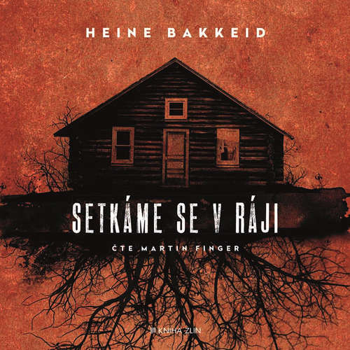 Audiokniha Setkáme se v ráji - Heine Bakkeid - Martin Finger Audiokniha Setkáme se v ráji - Heine Bakkeid - Martin Finger