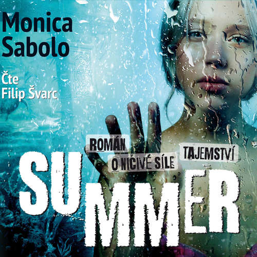 Audiokniha Summer - Monica Sabolo - Filip Švarc Audiokniha Summer - Monica Sabolo - Filip Švarc