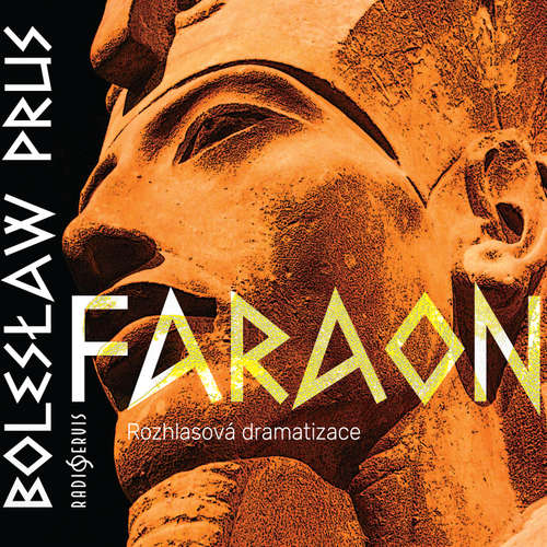 Audiokniha Faraon - Boleslaw Prus - Jiří Langmajer Audiokniha Faraon - Boleslaw Prus - Jiří Langmajer