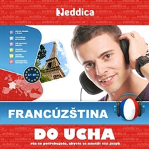 Audiokniha Francúzština do ucha - Různí autoři - Rôzni Interpreti Audiokniha Francúzština do ucha - Různí autoři - Rôzni Interpreti