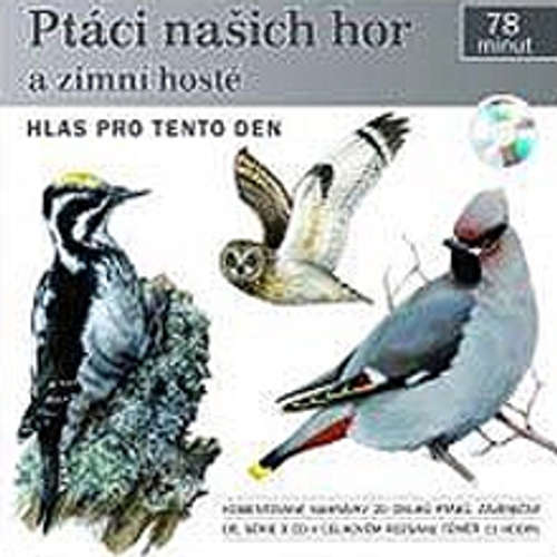 Audiokniha Ptáci našich hor a zimní hosté - Pavel Pelz - Rôzni Interpreti Audiokniha Ptáci našich hor a zimní hosté - Pavel Pelz - Rôzni Interpreti