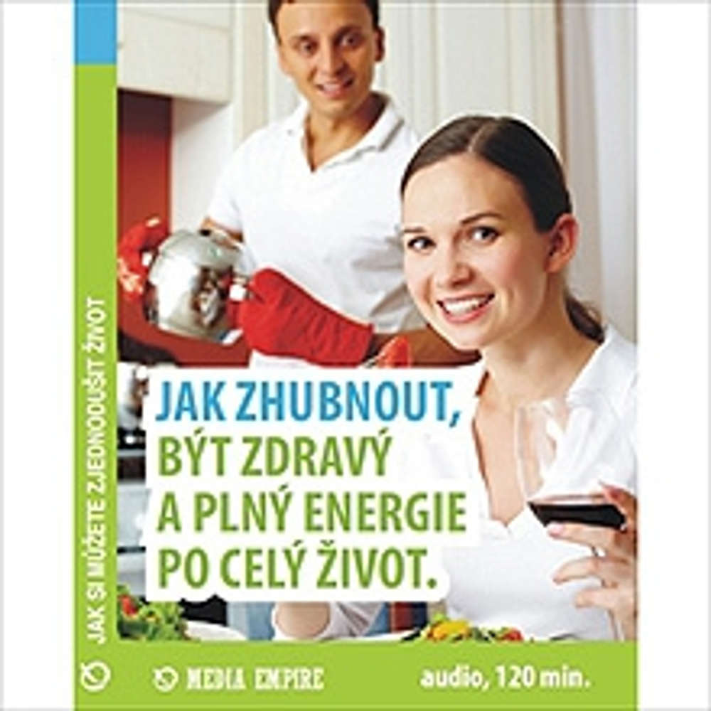 Obal audioknihy Jak zhubnout, být zdravý a plný energie po celý život