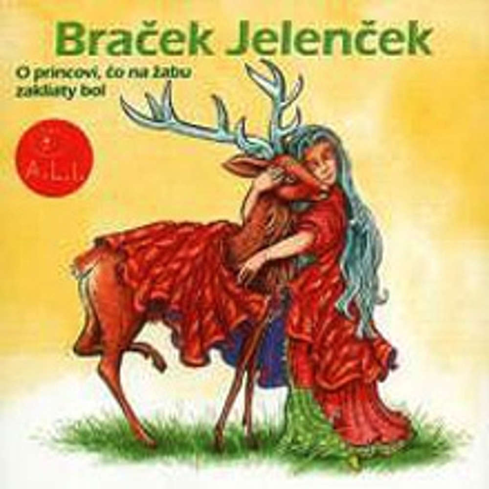 Obal audioknihy Braček Jelenček, O princovi, čo na žabu zakliaty bol
