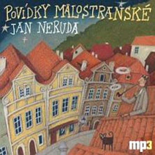 Audiokniha Povídky malostranské - Jan Neruda - Ladislav Mrkvička Audiokniha Povídky malostranské - Jan Neruda - Ladislav Mrkvička