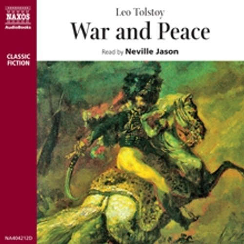 Audiobook War and Peace (EN) - Lev Nikolajevič Tolstoj - Neville Jason Audiobook War and Peace (EN) - Lev Nikolajevič Tolstoj - Neville Jason