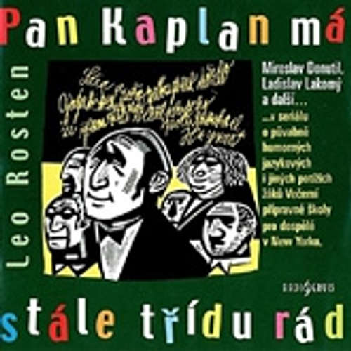 Audiokniha Pan Kaplan má stále třídu rád - Leo Rosten - Ladislav Lakomý Audiokniha Pan Kaplan má stále třídu rád - Leo Rosten - Ladislav Lakomý