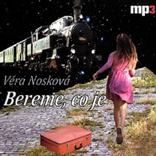 Audiokniha Bereme, co je - Věra Nosková - Lenka Krčková Audiokniha Bereme, co je - Věra Nosková - Lenka Krčková