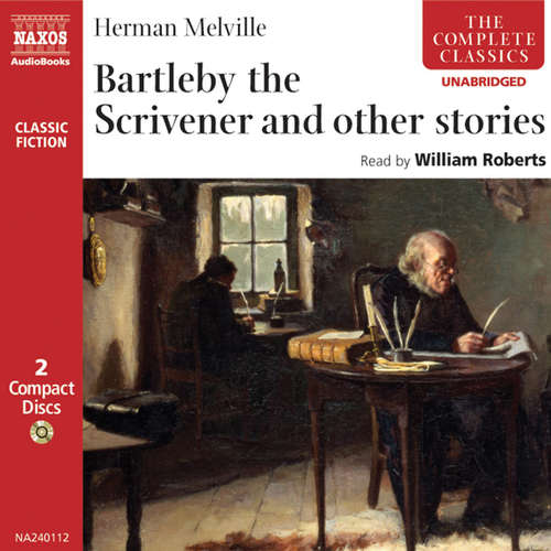 Audiobook Bartleby the Scrivener and other stories (EN) - Herman Melville - William Roberts Audiobook Bartleby the Scrivener and other stories (EN) - Herman Melville - William Roberts