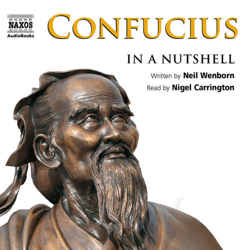 Audiobook Confucius – In a Nutshell (EN) - Neil Wenborn - Nigel Carrington Audiobook Confucius – In a Nutshell (EN) - Neil Wenborn - Nigel Carrington