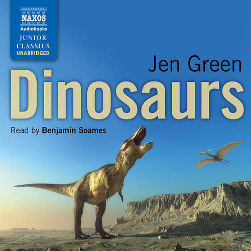 Audiobook Dinosaurs (EN) - Jen Green - Benjamin Soames Audiobook Dinosaurs (EN) - Jen Green - Benjamin Soames