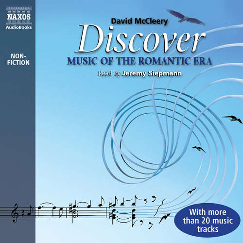 Audiobook Discover Music of the Romantic Era (EN) - David McCleery - Jeremy Siepmann