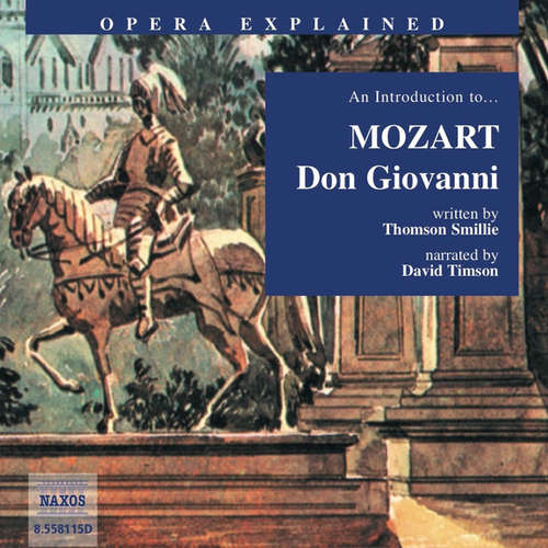Audiobook Opera Explained – Don Giovanni (EN) - Thomson Smillie - David Timson Audiobook Opera Explained – Don Giovanni (EN) - Thomson Smillie - David Timson