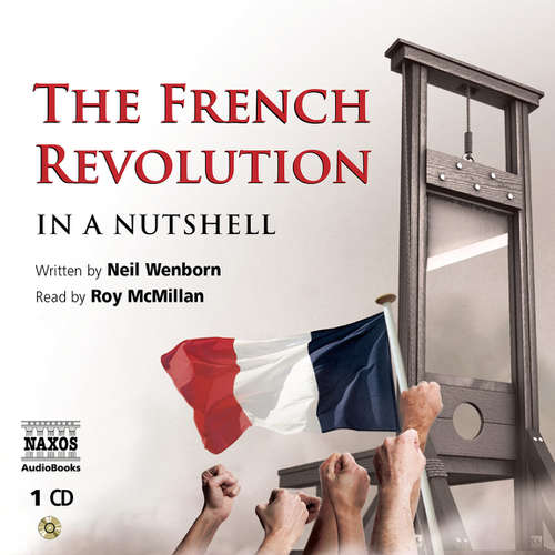 Audiobook The French Revolution – In a Nutshell (EN) - Neil Wenborn - Roy McMillan Audiobook The French Revolution – In a Nutshell (EN) - Neil Wenborn - Roy McMillan